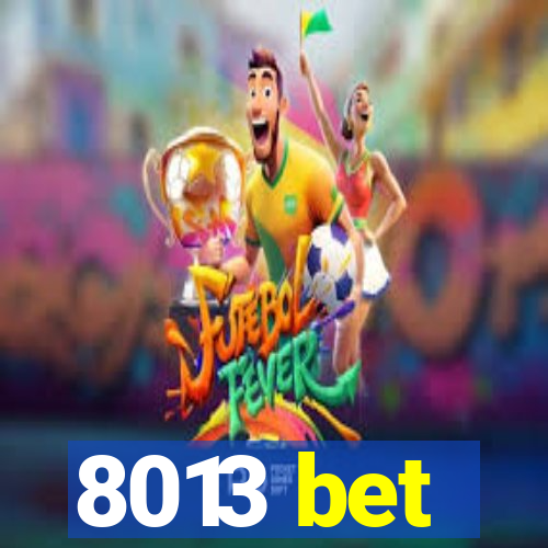8013 bet